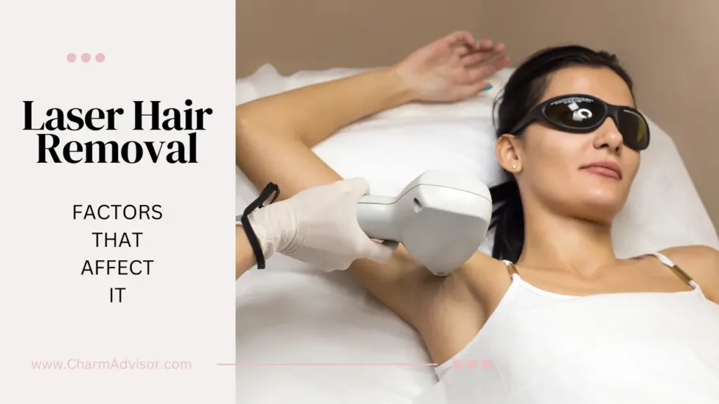 6 Factors That Affect laser hair removal results - CharmAdvisor